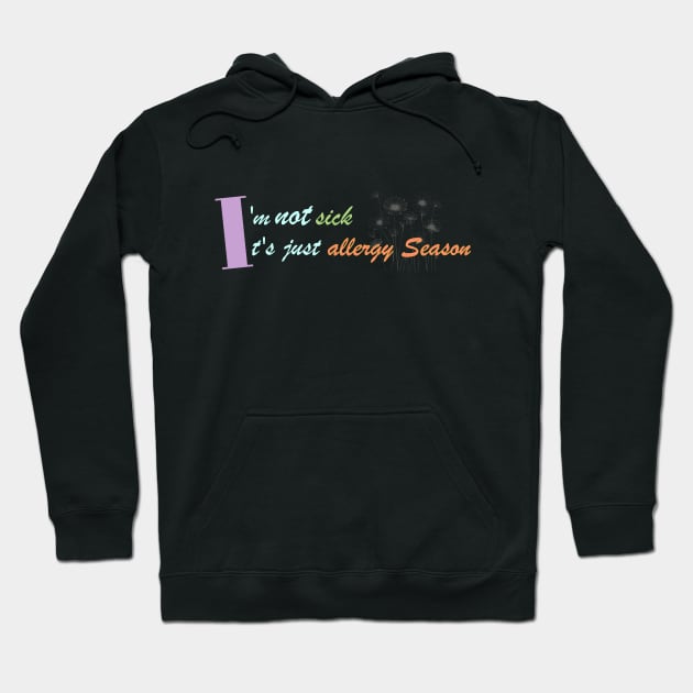 It's Just Allergy Season #2 Hoodie by Butterfly Venom